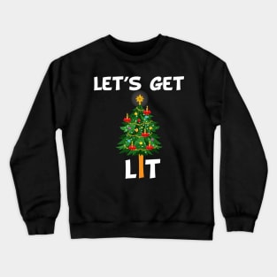 Let's Get Lit tree christmas Crewneck Sweatshirt